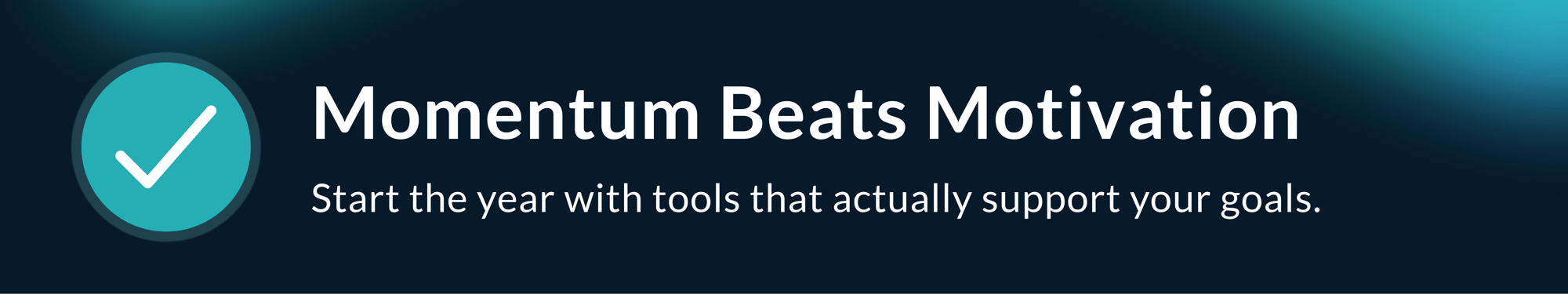 Momentum Beats Motivation