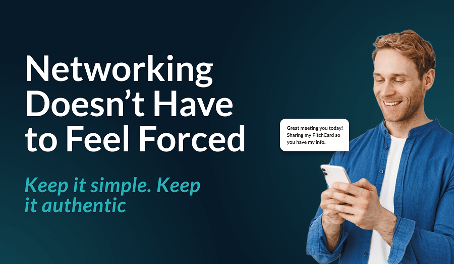 Networking Doesn't Have to Feel Forced. Keep it simple. Keep it authentic